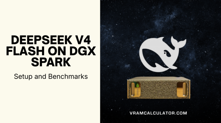 DeepSeek V4 Flash on DGX Spark: Setup and Benchmarks