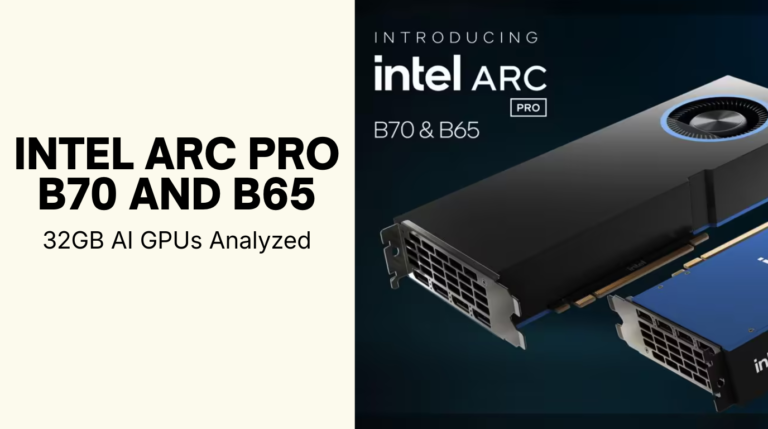 Intel Arc Pro B70 and B65: 32GB AI GPUs Analyzed