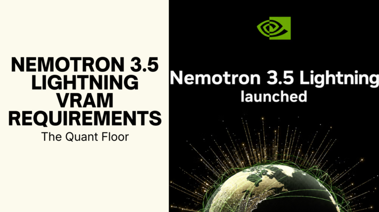 Nemotron 3.5 Lightning VRAM Requirements: The Quant Floor