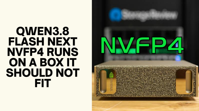 Qwen 3.8 Flash Next NVFP4 Runs on a Box It Should Not Fit